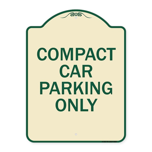 Signmission Designer Series-Compact Car Parking Only Tan & Green Heavy-Gauge Aluminum, 24" x 18", TG-1824-9857 A-DES-TG-1824-9857 - main